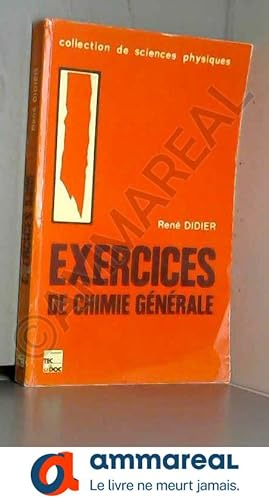 Bild des Verkufers fr EXERCICES DE CHIMIE GENERALE (4.ED-3.T) zum Verkauf von Ammareal