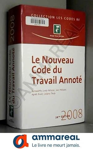 Bild des Verkufers fr Le Nouveau Code du travail : Annot zum Verkauf von Ammareal