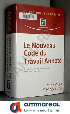 Image du vendeur pour Le Nouveau Code du travail : Annot mis en vente par Ammareal