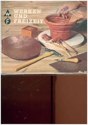 Werken und Freizeit. Nr.19. Jahrbuch 1966/67 für die Freunde frohen Freizeitschaffens und schöpfe...