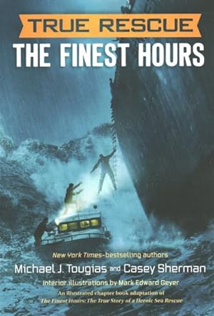 Seller image for Finest Hours Chapter Book : The True Story of a Heroic Sea Rescue for sale by GreatBookPrices