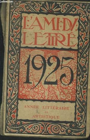 Imagen del vendedor de L'ami du lettr 1925. Anne littraire et artistique a la venta por Le-Livre