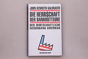 DIE HERRSCHAFT DER BANKROTTEURE. Der wirtschaftliche Niedergang Amerikas