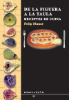 Immagine del venditore per De la figuera a la taula: Receptes de cuina venduto da AG Library
