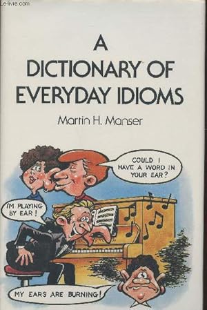 Immagine del venditore per A dictionary of everyday idioms venduto da Le-Livre