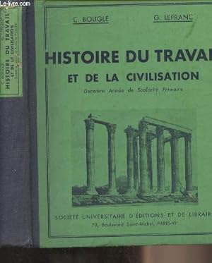 Bild des Verkufers fr Histoire du travail et de la civilisation - Dernire anne de scolarit primaine (Programme de 1938) zum Verkauf von Le-Livre