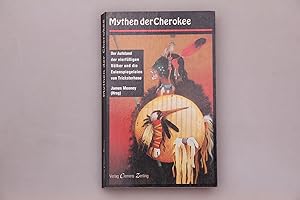 Bild des Verkufers fr MYTHEN DER CHEROKEE. Der Aufstand der vierfssigen Vlker und die Eulenspiegeleien von Tricksterhase zum Verkauf von INFINIBU KG