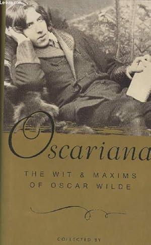 Seller image for Oscariana- The wit & maxims of Oscar Wilde for sale by Le-Livre