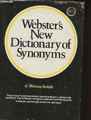 Seller image for Webster's new dictionary of synonyms- a dictionary of discriminated synonyms with antonyms and analogous and contrasted words for sale by Le-Livre