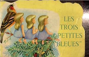 Seller image for Les trois "Petites Bleues" for sale by Le-Livre