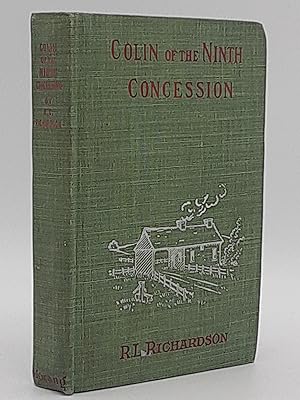 Colin of the Ninth Concession. A Tale of Scottish Pioneer Life in Eastern Ontario.