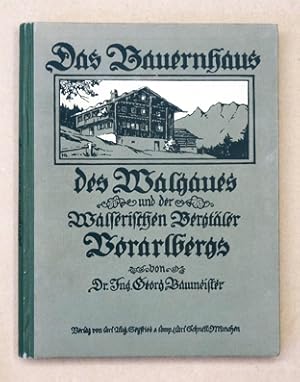 Bild des Verkufers fr Das Bauernhaus des Walgaues und der walserischen Bergtler Vorarlbergs einschliesslich des Montavon [Montafon]. Beitrge zur Hausforschung in alemannisch-romanischem Grenzgebiet. zum Verkauf von antiquariat peter petrej - Bibliopolium AG