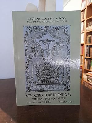 Santísimo Cristo de la Antigua. Años 1628 - 1998. Fiestas Patronales de Espera. Programa.