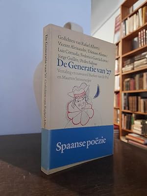 De Generatie van 27. Gedichten van Rafael Alberti, Vicente Aleixandre, Luis Cernuda, Federico Gar...