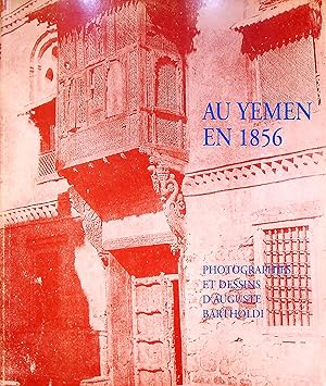 Imagen del vendedor de Au Yemen en 1856: Photographies et dessins d'Auguste Bartholdi. a la venta por FOLIOS LIMITED