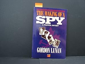 Bild des Verkufers fr The Making of A Spy: A Political OdYssey zum Verkauf von George Strange's Bookmart