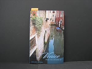 Seller image for Venice From The Ground Up for sale by George Strange's Bookmart