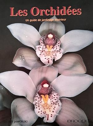Les orchidées. Un guide de jardinage intérieur
