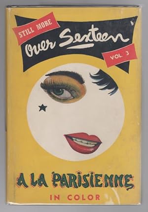 Immagine del venditore per Still More Over Sexteen: Volume 3 by J. M. Elgart (Editor) First Edition, Otto Penzler's copy venduto da Heartwood Books and Art