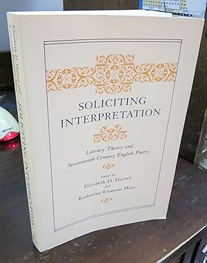 Immagine del venditore per Soliciting Interpretation: Literary Theory and Seventeenth-Century English Poetry venduto da Atlantic Bookshop