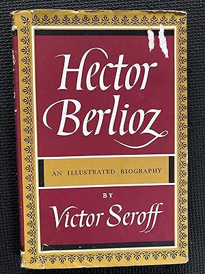 Bild des Verkufers fr Hector Berlioz; An Illustrated Biography zum Verkauf von Cragsmoor Books