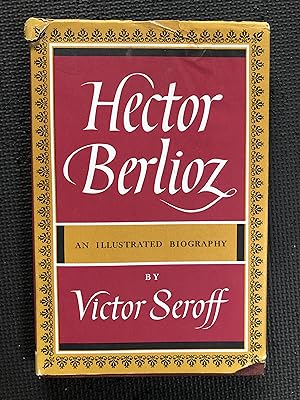 Bild des Verkufers fr Hector Berlioz; An Illustrated Biography zum Verkauf von Cragsmoor Books