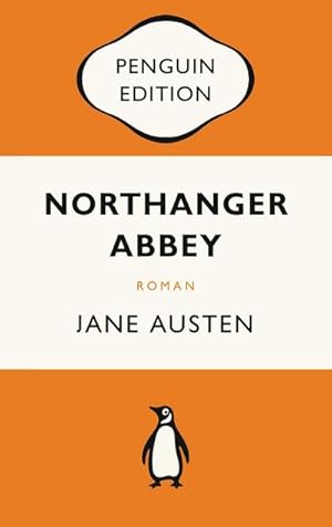 Image du vendeur pour Northanger Abbey : Roman - Penguin Edition (Deutsche Ausgabe) - Die kultige Klassikerreihe - ausgezeichnet mit dem German Brand Award 2022 mis en vente par Smartbuy