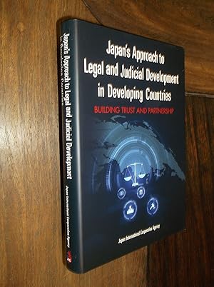Japan's Approach to Legal and Judicial Development in Developing Countries