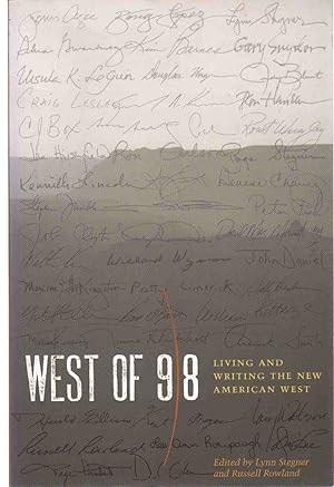 Image du vendeur pour WEST OF 98 Living and Writing the New American West mis en vente par The Avocado Pit