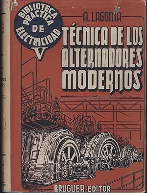 Imagen del vendedor de TCNICA DE LOS ALTERNADORES MODERNOS. TOMO V BIBLIOTECA PRCTICA DE ELECTRICIDAD a la venta por Librera Hijazo