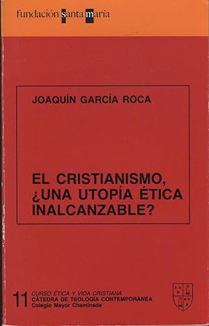 Image du vendeur pour EL CRISTIANISMO, UNA UTOPA TICA INALCANZABLE? mis en vente par Librera Hijazo