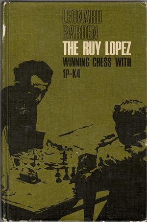 Immagine del venditore per The Ruy Lopez: Winning Chess with 1 P-K4 venduto da Clausen Books, RMABA