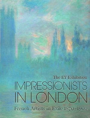 Impressionists in London: French Artists in Exile, 1870-1904