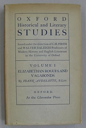 Oxford Historical and Literary Studies Volume 1 Elizabethan Rogues and Vagabonds