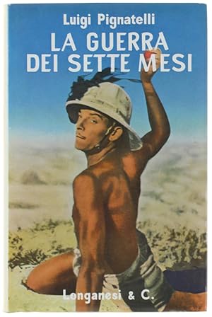 Image du vendeur pour LA GUERRA DEI SETTE MESI [come nuovo]: mis en vente par Bergoglio Libri d'Epoca