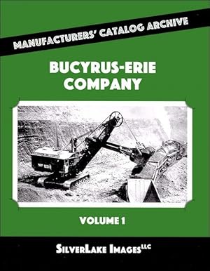 BucyrusÂErie Company Volume 1 Rail and Road Cranes: Manufacturers' Catalog Archive Book 5