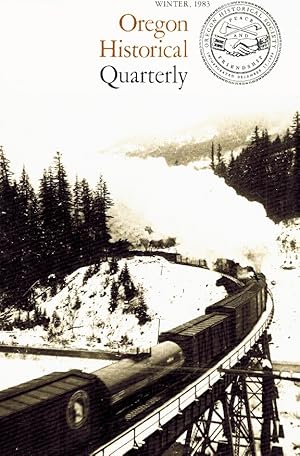 Seller image for OREGON HISTORICAL QUARTERLY Winter 1983, VOL. LXXXIV, NO. 4 for sale by Z-A LLC