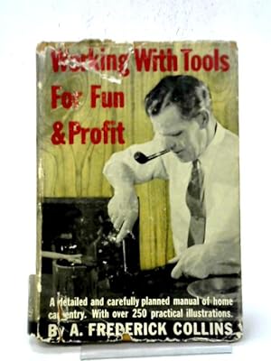 Bild des Verkufers fr Working with Tools for Fun and Profit, etc zum Verkauf von World of Rare Books