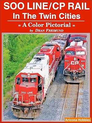 Soo Line/CP Rail in the Twin Cities: A Color Pictorial