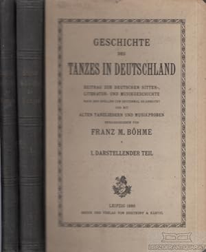 Bild des Verkufers fr Geschichte des Tanzes in Deutschland Band I: Darstellender Teil. Band II: Musikbeilagen. Beitrag zur deutschen Sitten-, Literatur- und Musikgeschichte zum Verkauf von Leipziger Antiquariat