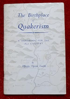 Bild des Verkufers fr The Birthplace Of Quakerism: A Handbook For The 1652 Country zum Verkauf von Cadeby Books