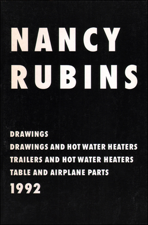 Seller image for Nancy Rubins : Drawings, Drawings and Hot Water Heaters, Trailers and Hot Water Heaters, Table and Airplane Parts, 1992 for sale by Specific Object / David Platzker