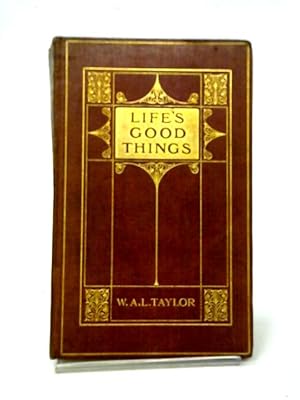 Bild des Verkufers fr Life's Good Things zum Verkauf von World of Rare Books