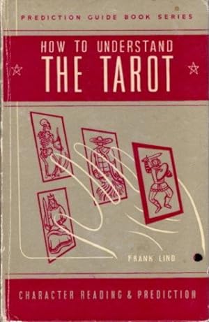 Seller image for HOW TO UNDERSTAND THE TAROT for sale by By The Way Books