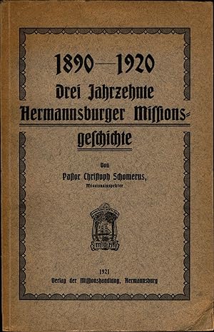 Bild des Verkufers fr 1890 - 1920, Drei Jahrzehnte Hermannsburger Missionsgeschichte zum Verkauf von avelibro OHG