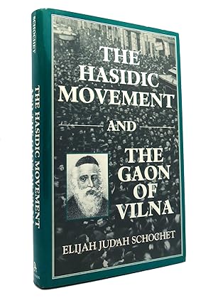 Seller image for THE HASIDIC MOVEMENT AND THE GAON OF VILNA for sale by Rare Book Cellar