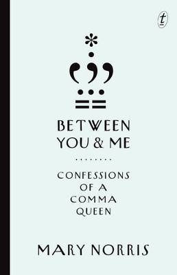 Seller image for Between You & Me: Confessions of a Comma Queen for sale by Hill End Books