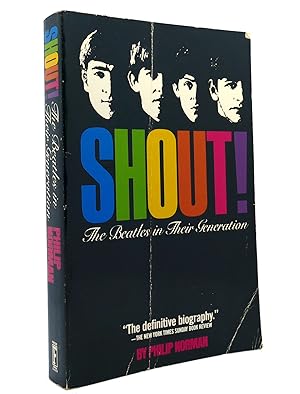 Immagine del venditore per SHOUT! THE BEATLES IN THEIR GENERATION venduto da Rare Book Cellar