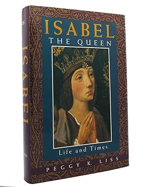 Imagen del vendedor de ISABEL THE QUEEN Life and Times a la venta por Rare Book Cellar