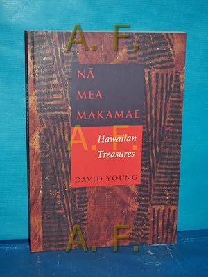 Seller image for Na Mea Makamae : Hawaiian Treasures. for sale by Antiquarische Fundgrube e.U.